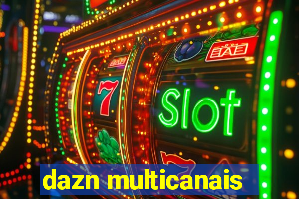 dazn multicanais